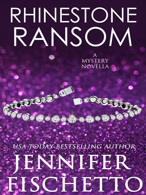 Title details for Rhinestone Ransom by Jennifer Fischetto - Available
